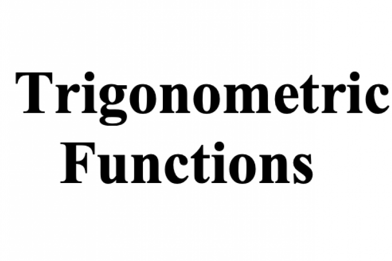 Unit 4 (Chapter 6 &amp; 7) - Trigonometric Functions