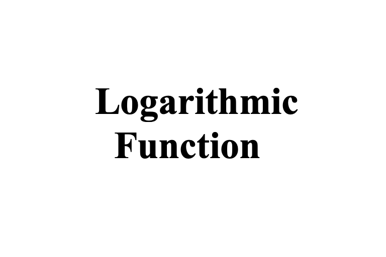 Unit 5 (Chapter 8): Logarithmic Function