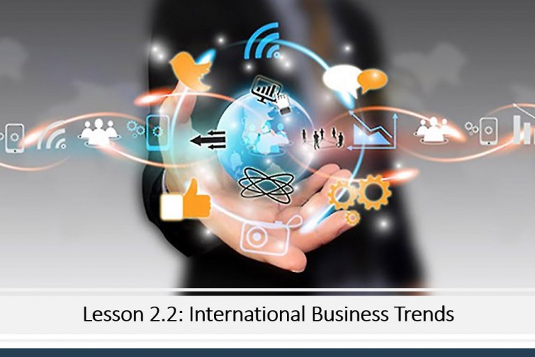 Lesson 2.2: International Business Trends