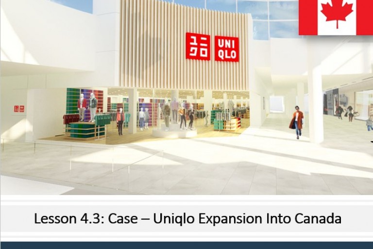 Lesson 4.3 - Case: Uniqlo Expansion into Canada